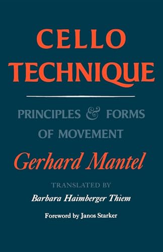 Cello Technique: Principles and Forms of Movement von Indiana University Press